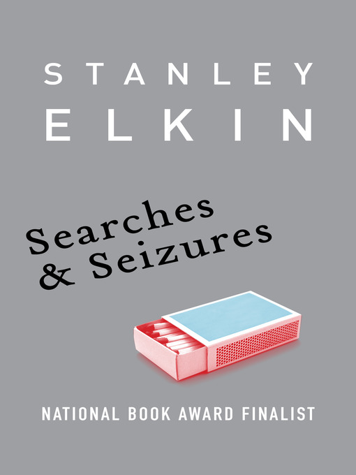 Title details for Searches & Seizures by Stanley Elkin - Available